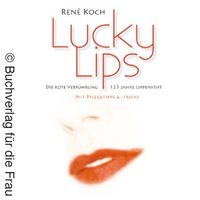 René Koch und der Lippenstift: "Lucky Lips - die rote Verführung"